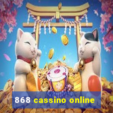 868 cassino online